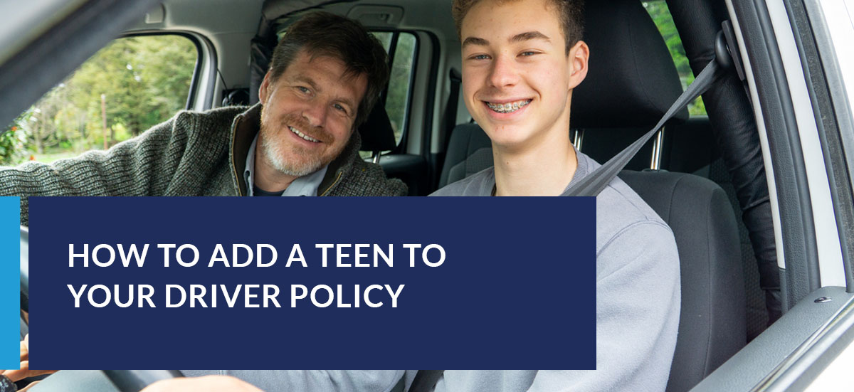 How to Add a Teen to Your Driver Policy