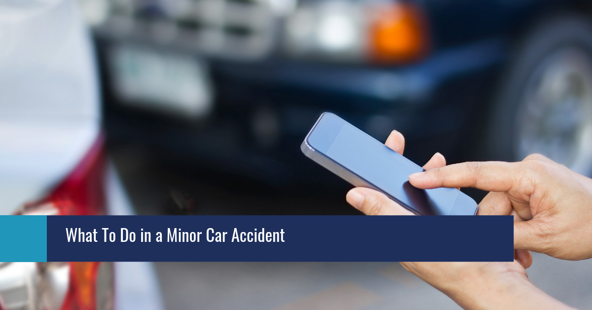 What To Do After A Minor Car Accident