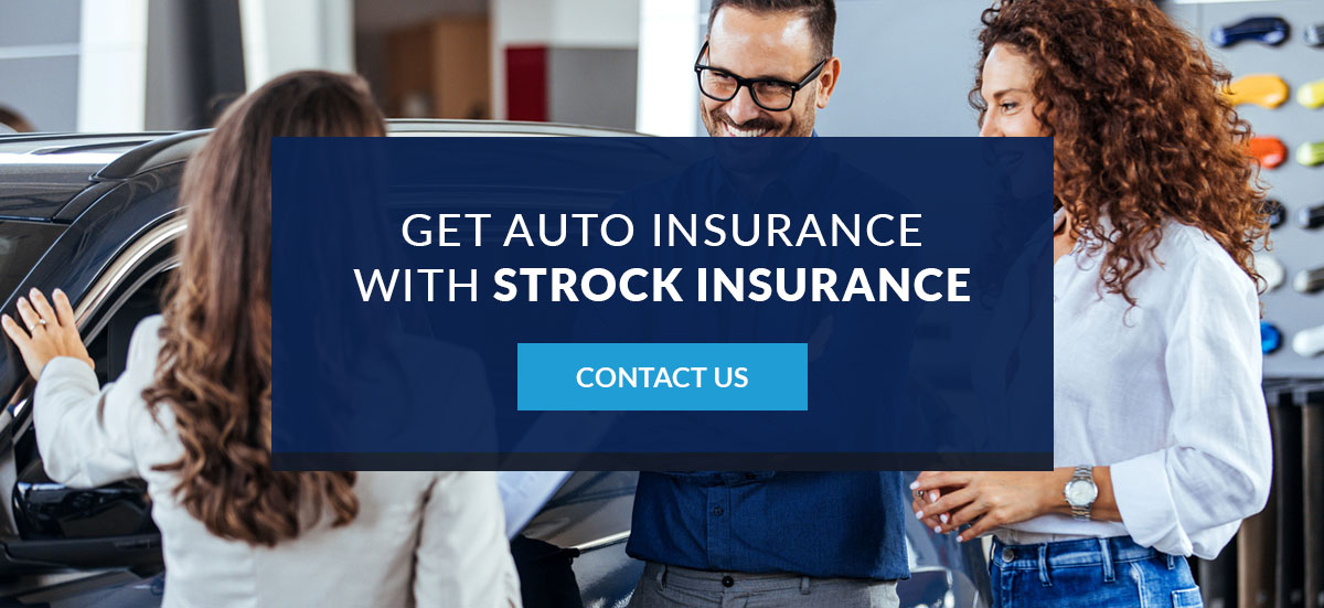 Get Auto Insurance With Strock Insurance