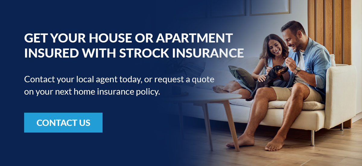 Get Your House or Apartment Insured With Strock Insurance